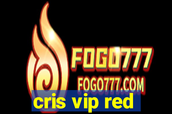 cris vip red